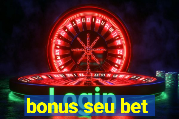 bonus seu bet